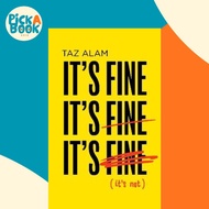 [100% Original Books] - It's Fine, It's Fine, It's Fine : It'S Not by Taz Alam (UK edition, hardcove