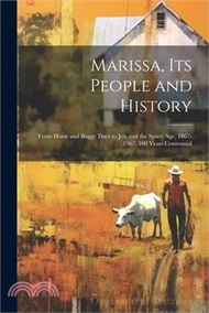 Marissa, its People and History: From Horse and Buggy Days to Jets and the Space age, 1867-1967, 100 Years Centennial