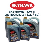 SKYHAWK TCW III OUTBOARD 2T 1LITER &amp; 5 LITERS ENGINE OIL MARINE TC-W3 SPEED BOAT