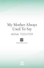 My Mother Always Used To Say Anna Tochter