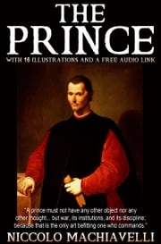 The Prince: With 16 Illustrations and a Free Audio Link. Niccolo Machiavelli