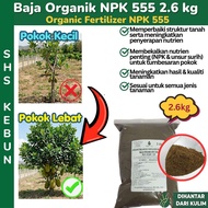 2.6kg Baja Pokok NPK 555 Baja Sayur Baja Gemuk Baja Cili 488 植物肥料 有机肥料 Baja Tomato Baja Organik SHS 