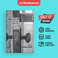 Aint Leavin' This House Rough-Dried - Paperback - English - 9781950380619