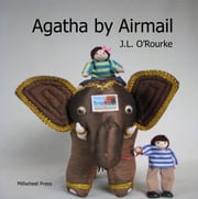 Agatha by Airmail J.L. O'Rourke