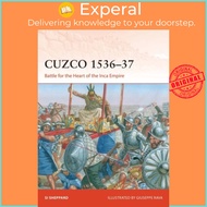 Cuzco 1536-37 - Battle for the Heart of the Inca Empire by Giuseppe Rava (UK edition, paperback)