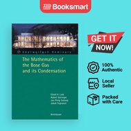 The Mathematics Of The Bose Gas And Its Condensation - Paperback - English - 9783764373368