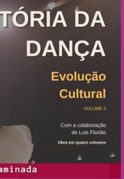 História Da Dança Evolução Cultural Eliana Caminada