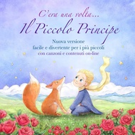 C'era una volta... Il Piccolo Principe: Nuova versione facile e divertente per i più piccoli con can