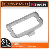 BLACK & DECKER 90585491 Carpet Glider For Steam Mop FSM1605  FSMH1300FX  FSMH13E5 ( FSMH1300 )