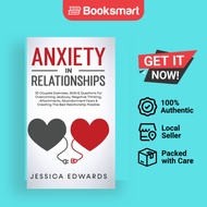 Anxiety In Relationships: 33 Couples Exercises, Skills& Questions For Overcoming Je - 9781801340687
