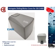 Autogate Sliding Motor Cover for E8 E1400