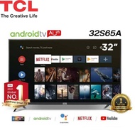 TCL สมาร์ททีวี 32นิ้ว รุ่น 32S65A Android TV Wifi Netflix/Youtube/Google Movie/Google Assistant สั่งการด้วยเสียง ประกันศูนย์ 1ปี