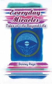 Everyday Miracles Bonney Rega