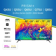 PRISM+ Q-Series Ultra QLED+ 2026 | 43 / 55 / 65 / 75 / 85 inch QLED+ 4K AI Google TV