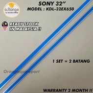 KDL-32EX650 SONY 32" LED TV BACKLIGHT (LAMPU TV) SONY 32 INCH LED TV BACKLIGHT BACKLIGHT