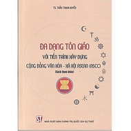 Đa dạng tôn giáo với tiến trình xây dựng cộng đồng văn hóa - xã hội ASEAN (ASCC) (Sách tham khảo)