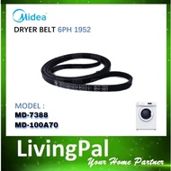 MIDEA DRYER BELT (7KG) Tumble Dryer MD-6288 MD-7388 MD-100A70 BELT 6PH 1952 LIVINGPAL MD6288 MD7388 