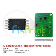 IC Eprom Canon E410 New Model T08 - Resetter Printer Canon E410 FPTS2580
