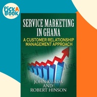 [100% Original Books] - Service Marketing in Ghana : A Customer Relationship Management by Robert Hi
