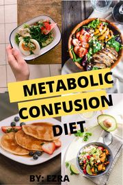 METABOLIC CONFUSION DIET EZRA NWULU