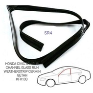 HONDA CIVIC SR4 RUN CHANNEL RUNCHANAL GLASS RUN WEATHERSTRIP CERMIN GETAH