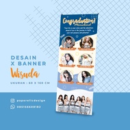 desain banner wisuda xbanner wisuda banner sidang banner yudisium - 4-5 orang dsain+ctk+tiang