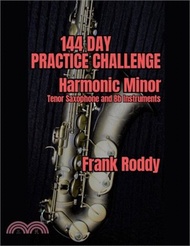 144 Day Practice Challenge: Harmonic Minor: Tenor Saxophone