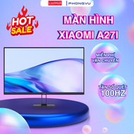 Màn Hình Máy Tính Xiaomi A27i 27 Inch Full HD (1920x1080) IPS 100Hz – Viền Mỏng Gaming/ Làm Việc – B