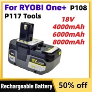 18V 4000/6000/8000mAh Rechargeable Li-ion Battery for RYOBI One+ P108 P117 Handheld Cordless Electri
