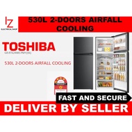 TOSHIBA 530L 2-DOORS AIRFALL COOLING GR-RT624WE-PMY(06)/KL/SELANGOR AREA ONLY/PETI SEJUK/冰箱