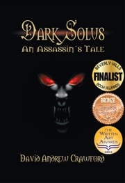 Dark Solus: An Assassin's Tale David Crawford