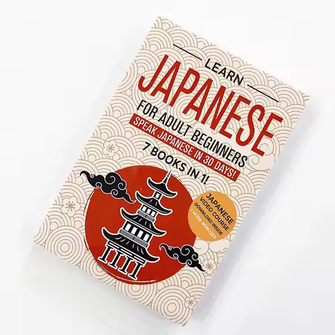 Learn Japanese for Adult Beginners: 7 Books in 1! Speak Japanese in 30 Days! Japanese Learning Book 