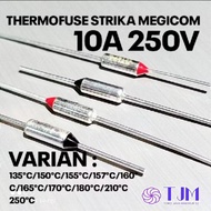 THERMOFUSE THERMOFUSE FUSE STRIKA MGICOM 10A 250V 135 C 150 C 155 C 165 C 210 C 250 C