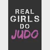 Real Girls Do Judo: Notebook A5 Size, 6x9 inches, 120 lined Pages, Martial Arts Fighter Fight Sports Girl Girls Woman Women Judo