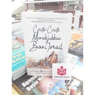 Amazing Story of Bani Israil - Said Bin Muhammad As Sannari - Alvabet