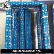 KUSEN ALUMINIUM YKK HARGA PER METER