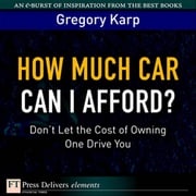 How Much Car Can I Afford? Gregory Karp