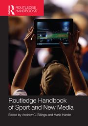 Routledge Handbook of Sport and New Media Andrew C Billings