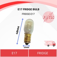 E17 FRIDGE BULB FOR FREEZER AND FRIDGE