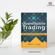 Quantitative Trading: How to Build Your Own Algorithmic Trading Business 2nd Ed. by Ernest P. Chan