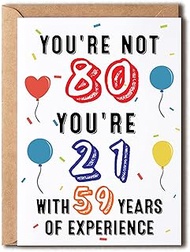 You're Not 80 You're 21 With 59 Years Of Experience - Funny 80Th Birthday Card - Unique Happy 80Th B