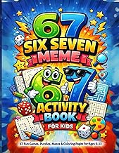6...7... SIX SEVEN Meme Activity Book For Kids: The Viral 6 & 7 Meme Activity Book with Coloring, Ma