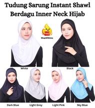 【ShopWithJoy】 Tudung Sarung Instant Shawl Berdagu Inner Neck Hijab