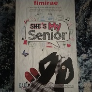 *PRELOVED NOVEL* She's My Senior