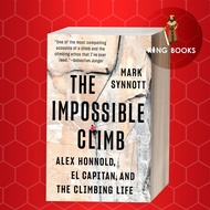 The Impossible Climb: Alex Honnold, El Capitan and the Climbing Life