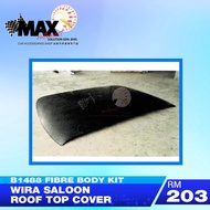 PROTON WIRA ROOF TOP COVER BODYKIT