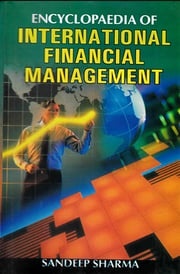 Encyclopaedia Of International Financial Management Sandeep Sharma