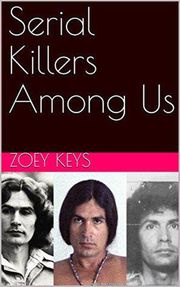 Serial Killers Among Us Zoey Keys