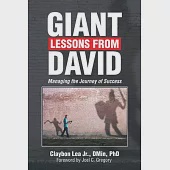 Giant Lessons from David: Managing the Journey of Success