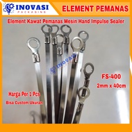 MESIN Hand Sealer Press Machine Heating Wire Plate 2mm x 40cm Wide Hand Sealer Heating Element FS-40